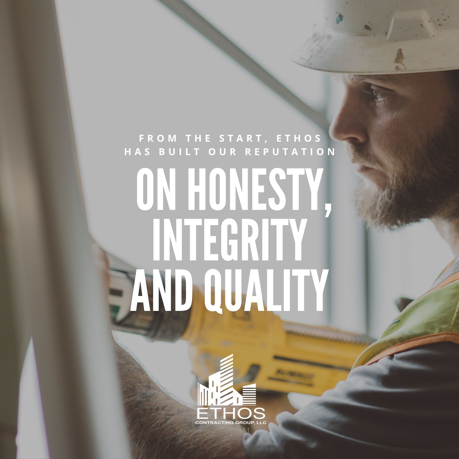 From the start, Ethos has built our reputation on honesty, integrity and quality
